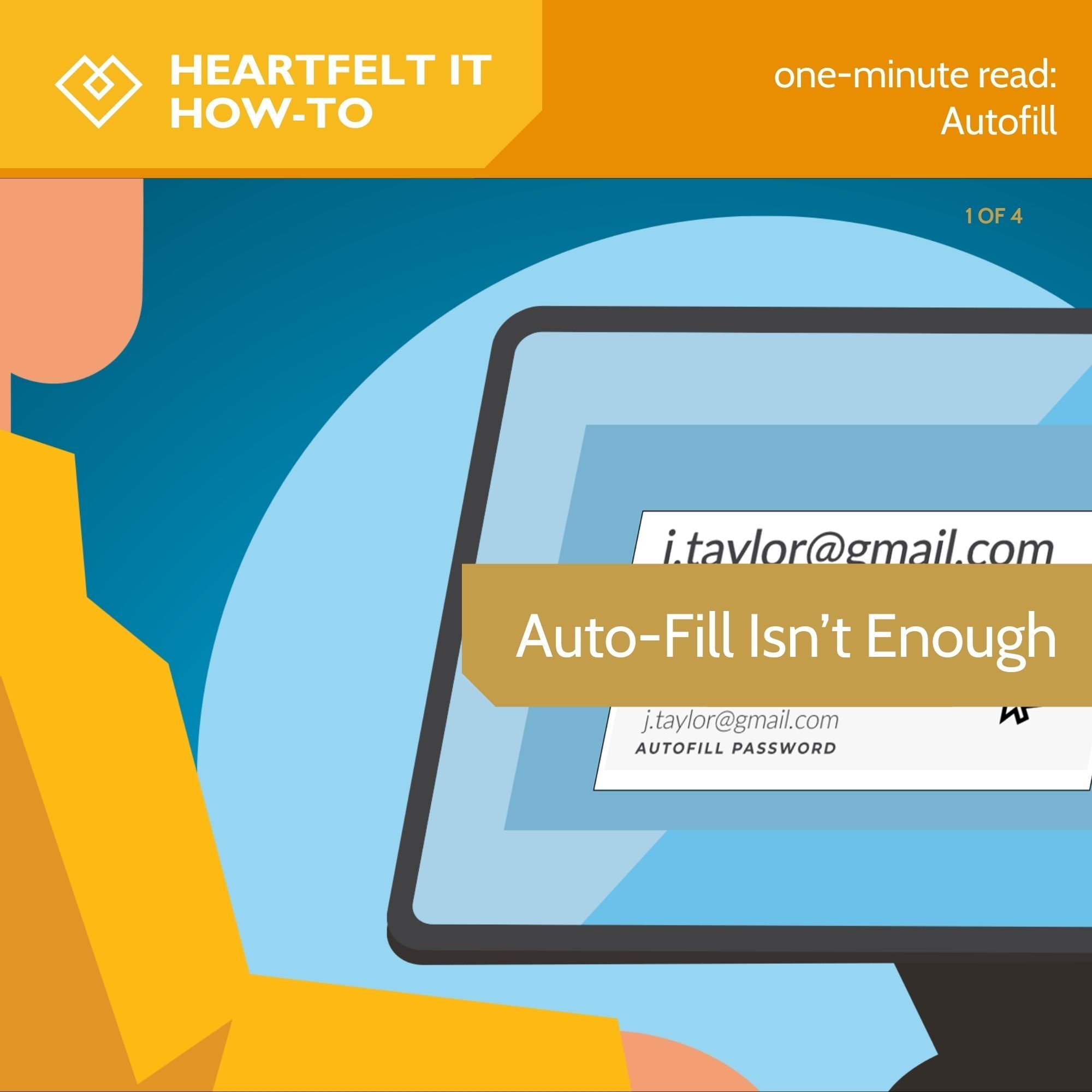 Auto-Fill Isn’t Enough: Why Secure Password Storage Needs More Than a Browser